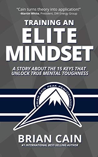 Stock image for Pillar #1: Training an Elite Mindset: A Story About The 15 Keys That Unlock True Mental Toughness for sale by Half Price Books Inc.