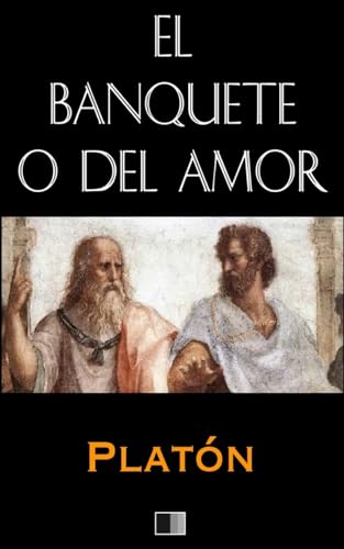 9781535164566: El Banquete o del Amor