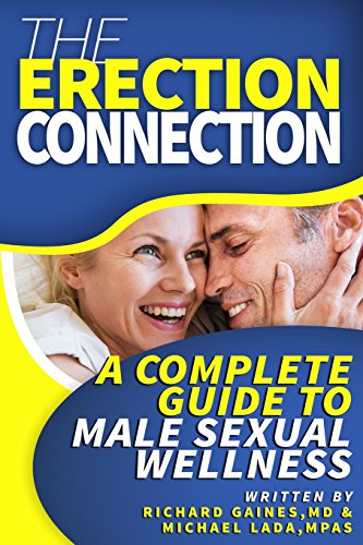 The Erection Connection A Complete Guide To Male Sexual Wellness