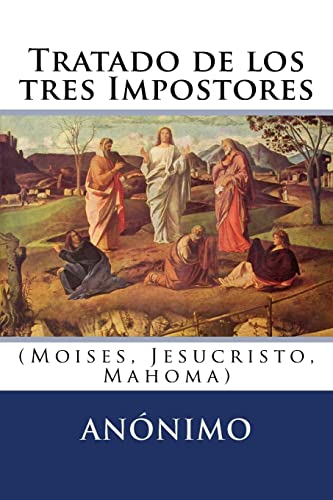 9781535170314: Tratado de los tres Impostores: (Moises, Jesucristo, Mahoma)