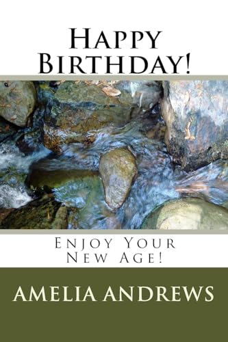 Imagen de archivo de Happy Birthday!: Enjoy Your New Age! a la venta por Lucky's Textbooks