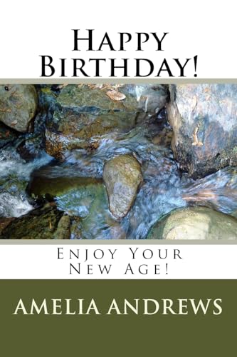 Stock image for Happy Birthday!: Enjoy Your New Age! for sale by Lucky's Textbooks