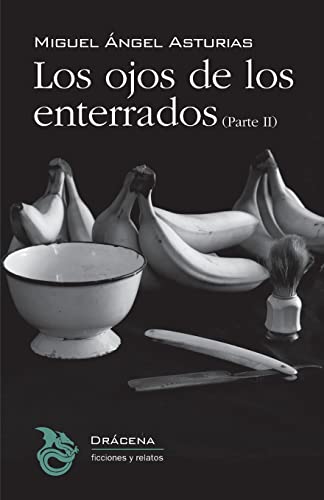 Stock image for Los ojos de los enterrados (Parte II): Volume 3 (Triloga Bananera) for sale by WorldofBooks