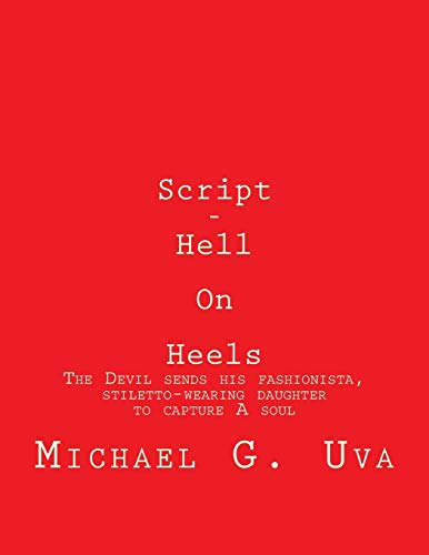 Imagen de archivo de Script - Hell On Heels: The Devil sends his fashionista, stiletto-wearing daughter to capture A soul a la venta por THE SAINT BOOKSTORE