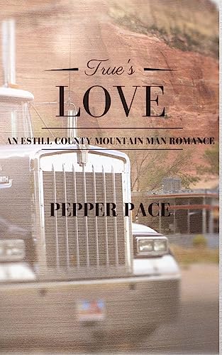 9781535175890: True's Love: An Estill County Mountain Man Romance