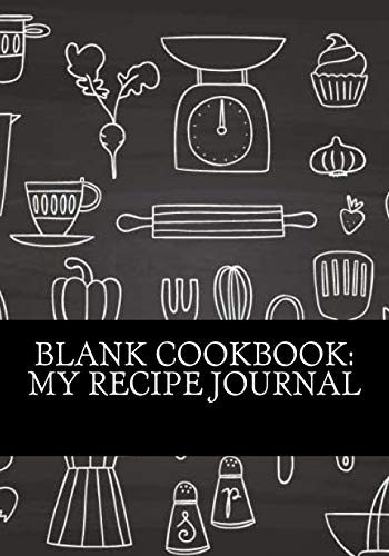 Imagen de archivo de Blank Cookbook: My Recipe Journal (Best Blank Cookbook Recipe Journal To Keep Your Home Favorites All in One Place) a la venta por Revaluation Books