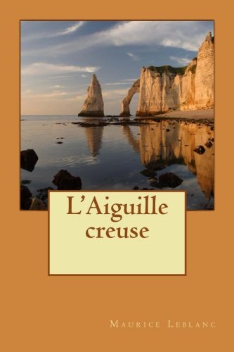 9781535181822: L'Aiguille creuse (French Edition)