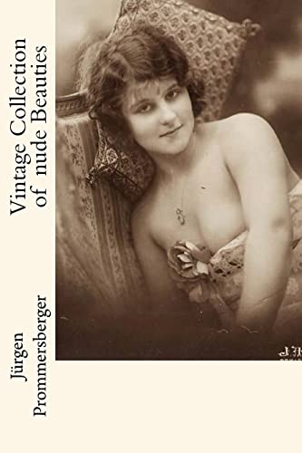 Vintage Collection of nude Beauties - Jurgen Prommersberger