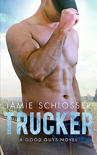 Stock image for Trucker (The Good Guys Book 1) for sale by BooksRun