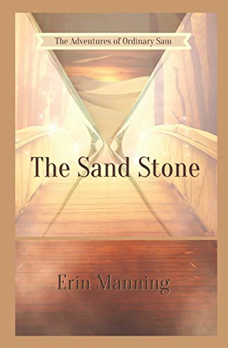 Stock image for The Adventures of Ordinary Sam: Book One: The Sand Stone for sale by THE SAINT BOOKSTORE