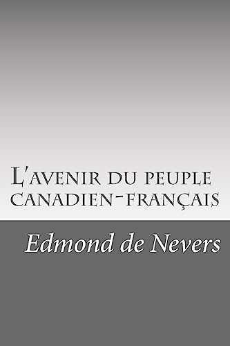 Beispielbild fr L'Avenir Du Peuple Canadien-Francais zum Verkauf von THE SAINT BOOKSTORE