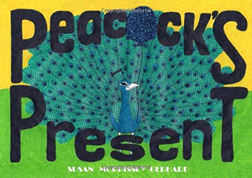 9781535214339: Peacock's Present