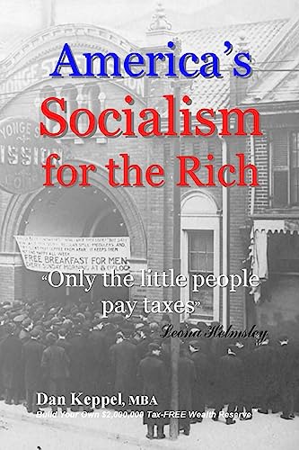 Beispielbild fr America's Socialism for the Rich: "Only the little people pay taxes" zum Verkauf von THE SAINT BOOKSTORE