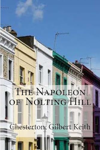 Stock image for The Napoleon of Nolting Hill for sale by Lucky's Textbooks