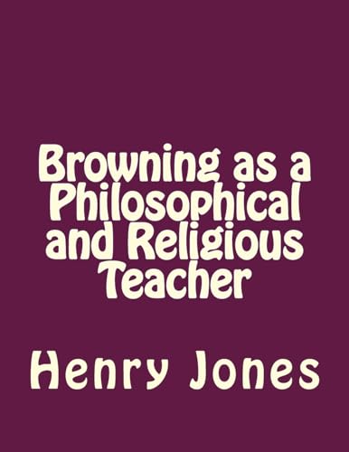Imagen de archivo de Browning as a Philosophical and Religious Teacher a la venta por Lucky's Textbooks