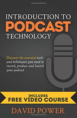 Beispielbild fr Introduction to Podcast Technology: Discover the essential tools and techniques you need to record, produce and launch your podcast. zum Verkauf von HPB-Diamond