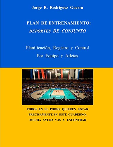 9781535230803: Plan de Entrenamiento: Deportes de Conjunto: Planificacin, Registro y Control, Por Equipo y Atletas (Entrenador Deportivo) (Volume 3) (Spanish Edition)