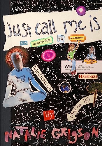 9781535231428: Just Call Me Is: An Introduction to Mindfulness: 1 (The Is Series)