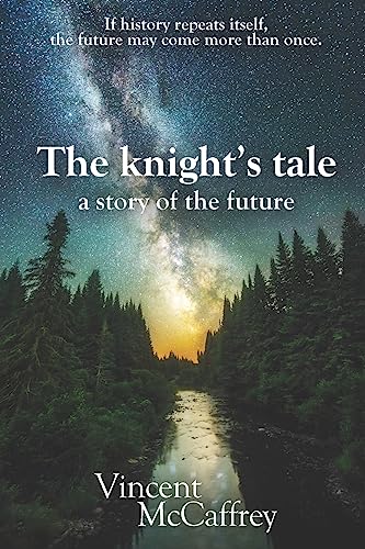 Stock image for The knight's tale, a story of the future for sale by Lucky's Textbooks