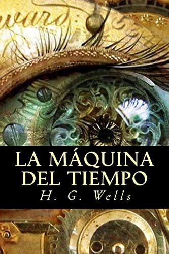 9781535237413: La mquina del tiempo (Spanish Edition)
