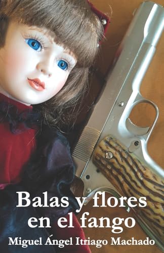 Beispielbild fr Balas y flores en el fango (Detective Morles) (Spanish Edition) zum Verkauf von California Books