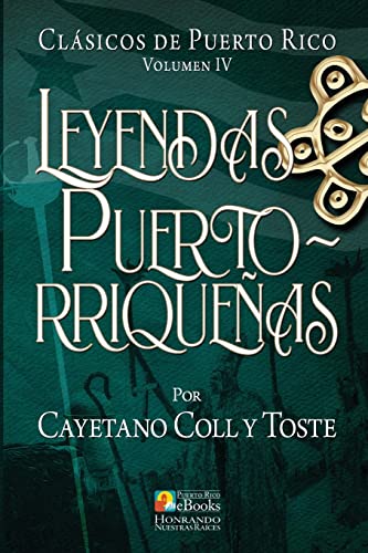 Stock image for Leyendas Puertorriqueas (Clsicos de Puerto Rico) (Spanish Edition) for sale by Lucky's Textbooks