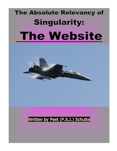 Stock image for The Absolute Relevance of Singularity: The Website for sale by THE SAINT BOOKSTORE