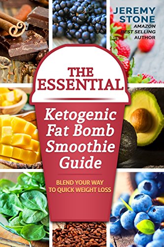 Beispielbild fr The Essential Ketogenic Fat Bomb Smoothie Guide: Blend Your Way to Quick Weight Loss (Ketogenic Diet, Fat Bomb, Recipes, Ketosis, Keto, Paleo, Low Carb) zum Verkauf von Buyback Express