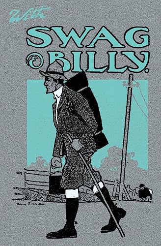 9781535244770: With Swag and Billy: Tramps by Bridle Paths and the Open Road - 1906