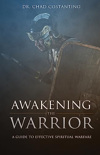 Stock image for Awakening the Warrior: An Effective Guide for Spiritual Warfare for sale by Bookmans