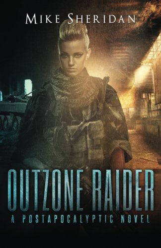 Imagen de archivo de Outzone Raider: A Postapocalyptic Novel a la venta por HPB-Diamond