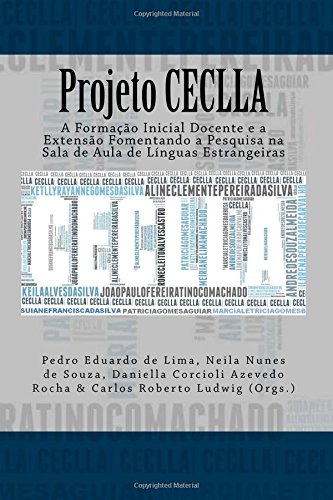 9781535253987: Projeto CECLLA: A Formao Inicial Docente e a Extenso Fomentando a Pesquisa na Sala de Aula de Lnguas Estrangeiras (Portuguese Edition)