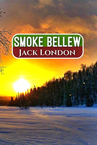 Beispielbild fr Smoke Bellew (Best Novel Classics) (Volume 8) [Soft Cover ] zum Verkauf von booksXpress
