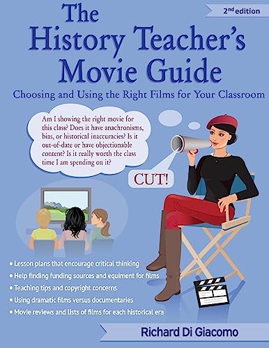 Beispielbild fr The History Teacher's Movie Guide: Choosing and Using the Right Films for Your Classroom zum Verkauf von Lucky's Textbooks