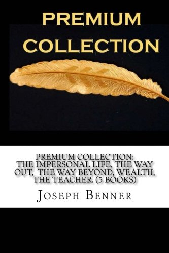 9781535260978: Premium Collection: The Impersonal Life, The Way Out, The Way Beyond, Wealth, The Teacher. (5 Books)