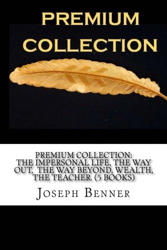 Stock image for Premium Collection: The Impersonal Life, The Way Out, The Way Beyond, Wealth, The Teacher. (5 Books) for sale by ThriftBooks-Dallas