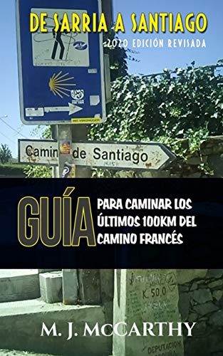 9781535261050: De Sarria a Santiago: Una Gua para Caminar los ltimos 100km del Camino Francs (MM3 Camino Guides)