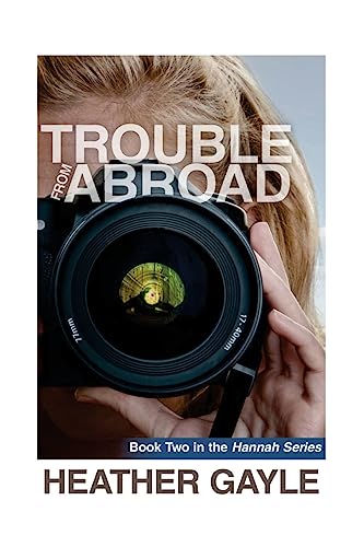 Stock image for Trouble From Abroad: Hannah Series Book Two for sale by Lucky's Textbooks