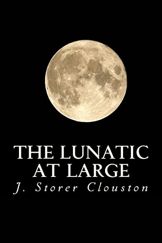 9781535265676: The Lunatic at Large