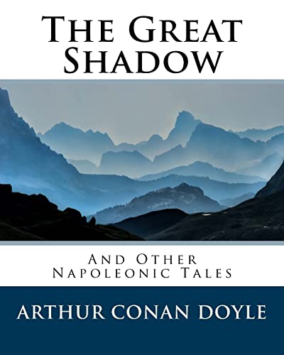 Stock image for The Great Shadow: And Other Napoleonic Tales for sale by Lucky's Textbooks