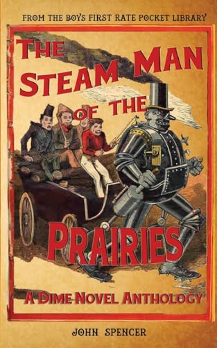 Stock image for The Steam Man of the Prairies: A Dime Novel Anthology for sale by California Books