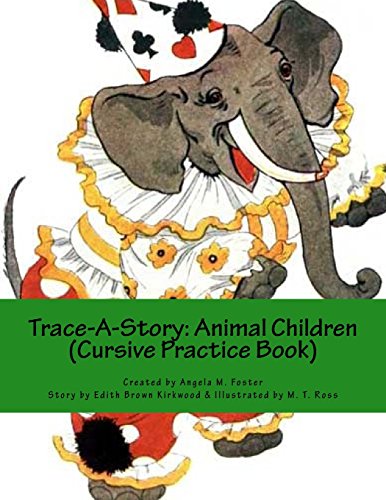 Stock image for Trace-a-story: Animal Children (Cursive Practice Book) for sale by Revaluation Books