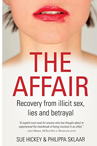 Stock image for The Affair: Recover from illicit sex, lies and betrayal for sale by THE SAINT BOOKSTORE