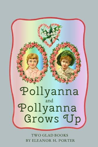 9781535281096: Pollyanna and Pollyanna Grows Up