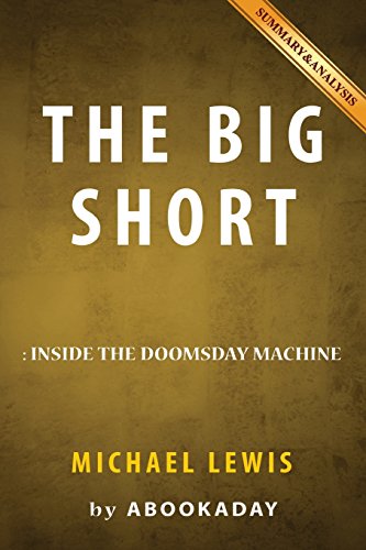 Imagen de archivo de Summary of The Big Short: by Michael Lewis | Includes Analysis of The Big Short a la venta por Half Price Books Inc.