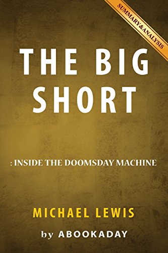 9781535283694: Summary of The Big Short: by Michael Lewis | Includes Analysis of The Big Short