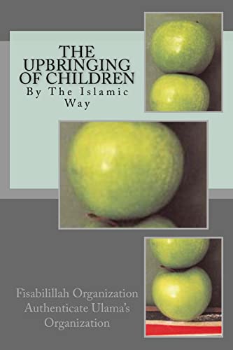9781535290081: The Upbringing of Children: By The Islamic Way