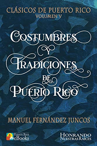 9781535293204: Costumbres y Tradiciones de Puerto Rico (Clsicos de Puerto Rico) (Spanish Edition)