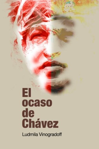 9781535308717: El Ocaso de Chavez