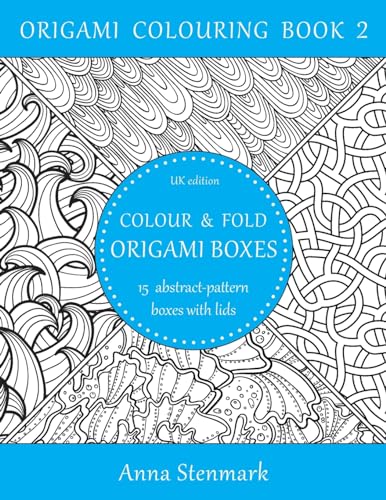 Beispielbild fr Colour & fold origami boxes - 15 abstract-pattern boxes with lids: UK edition: Volume 2 (Origami colouring book) zum Verkauf von WorldofBooks
